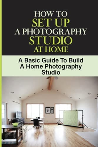 Majosta Majosta How To Set Up A Photography Studio At Home: A Basic Guide To Build A Home Pho...