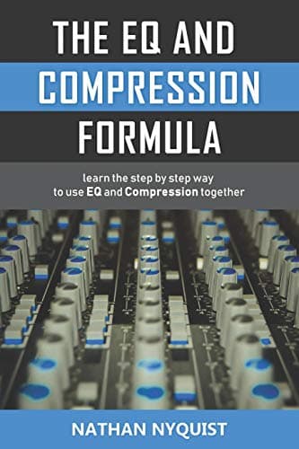 Independently Published Independently Published The EQ and Compression Formula: Learn the step by step way to use EQ and Comp...