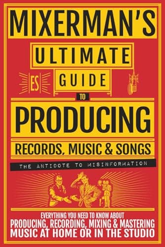 MIXERMANs MIXERMAN's Ultimate GUIDE to PRODUCING Records