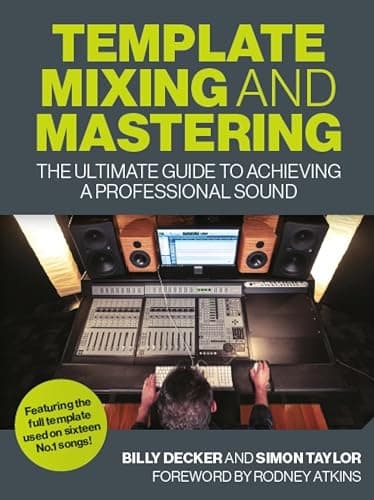 Template Template Mixing and Mastering: The Ultimate Guide to Achieving a Professional...